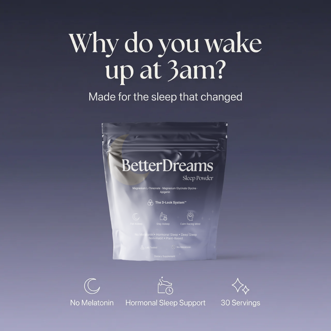 Better Dreams — Hormonal Sleep Support. Without Melatonin